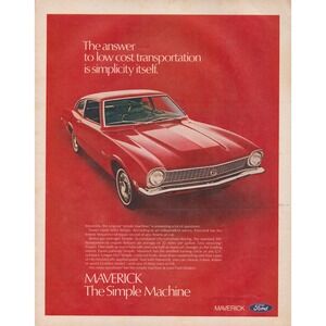 Ford‎ Maverick The Simple Machine Low Cost Transportation Vintage Print Ad 1971